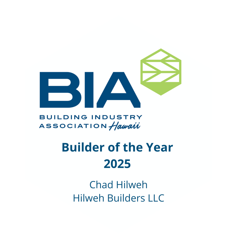 Badge reflecting Chad Hilweh of Hilweh Builders as 2025 BIA Hawaii Builder of the Yeari