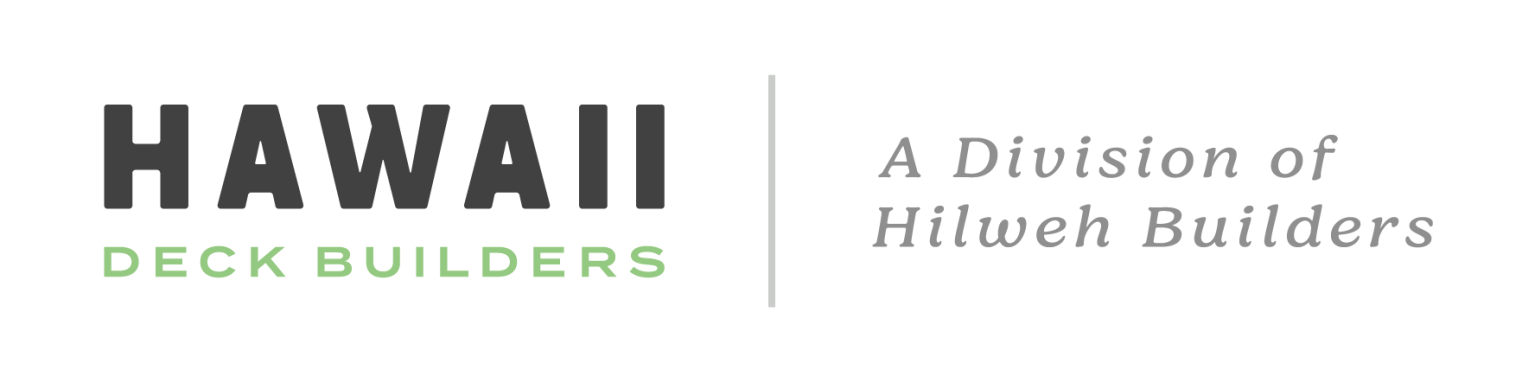 Hawaii Deck Builders - A division of Hilweh Builders