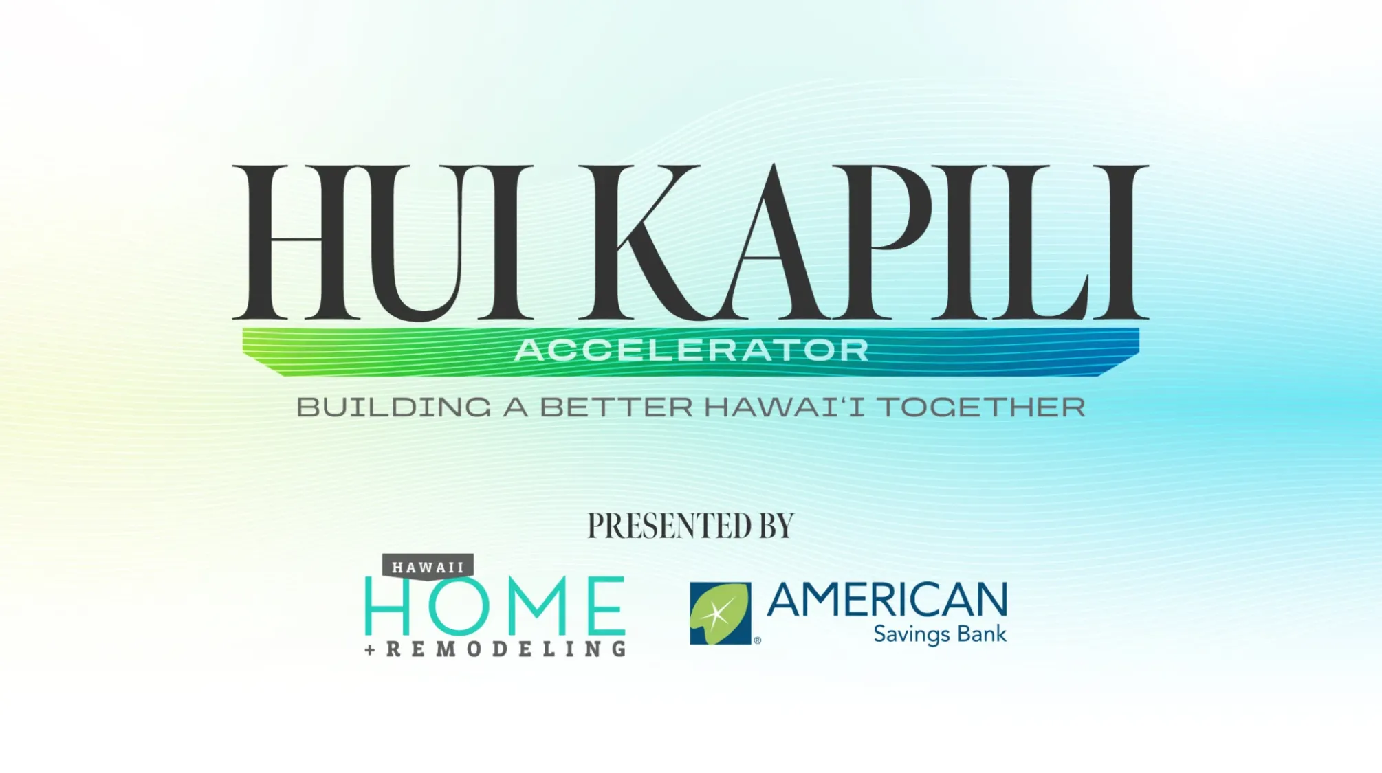 Header for Hui Kapili Accelerator Program for Hawaii Building